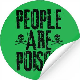Discover People Are Poison Stickers