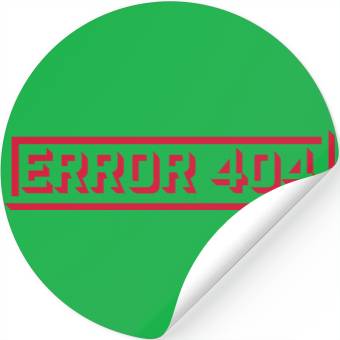 Discover message error 404 computer Stickers
