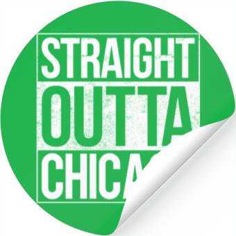 Discover Chicago Straight Outta Chicago Stickers