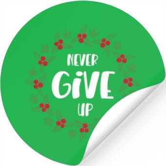 Discover Never give up Stickers