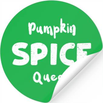 Discover Pumpkin Spice Queen - Pumpkin Stickers