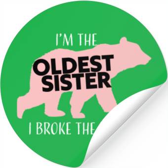 Discover Oldest Sister Broke Rules Stickers