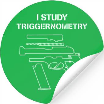 Discover I Study Triggernometry - Gun Owner Lover Stickers