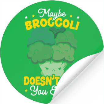 Discover Maybe Broccoli Doesn't Like You Either Vegetable Stickers