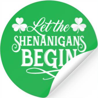 Discover Let the Shenanigans Begin Funny Saint Stickers