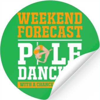 Discover Weekend Forecast Drinking Funny Pole Dancing Stickers