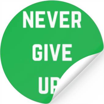 Discover Never Give Up Stickers
