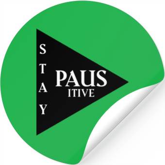 Discover Stay positive Stickers