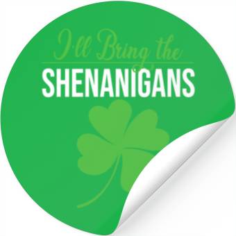Discover Clover Shamrock Ill Bring The Shenanigans Stickers