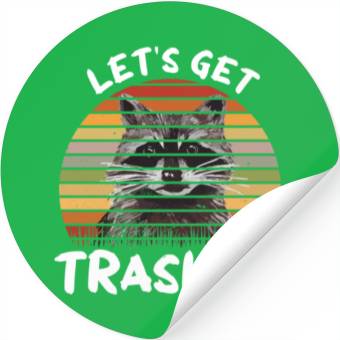 Discover Raccoon Let us Get Trashed Stickers