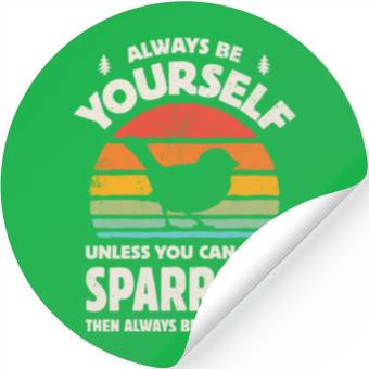Discover Always Be Yourself Sparrow 01a Stickers