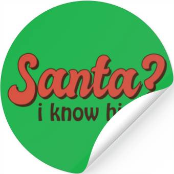 Discover Santa I know him Stickers