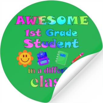 Discover Awesome First Grade Student in a Different Class Stickers
