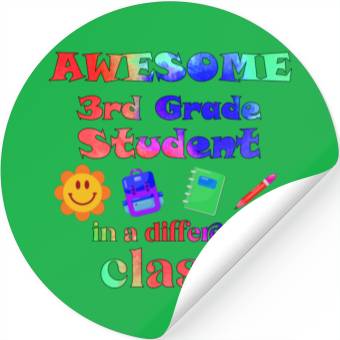 Discover Awesome Third Grade Student in a Different Class Stickers