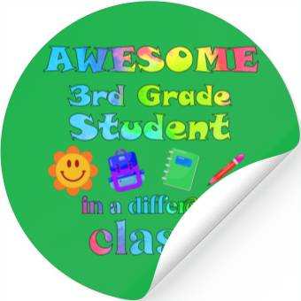 Discover Awesome Third Grade Student in a Different Class Stickers