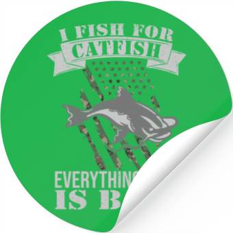 Discover I Fish For Catfish Stickers
