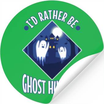 Discover I'd Rather Be Ghost Hunting Stickers