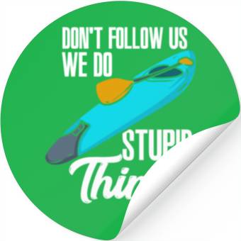 Discover Don't Follow Us We Do Stupid Things Stickers