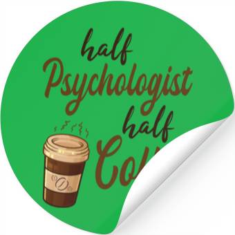 Discover Half Psychologist Half Coffee Stickers