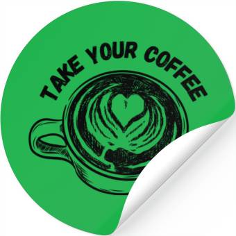 Discover Take Your Coffee Stickers