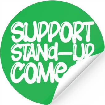 Discover Support Stand Up Comedy Stickers