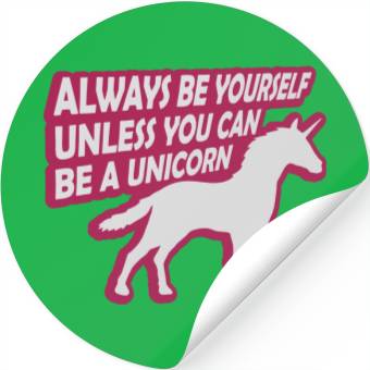 Discover unicorn always be yourself Stickers