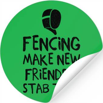 Discover Fencing Make New Friends and Stab Them Epee Combat Stickers