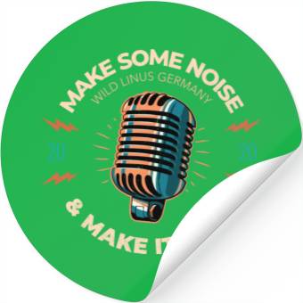 Discover Make some Noise by Wild Linus Germany Stickers