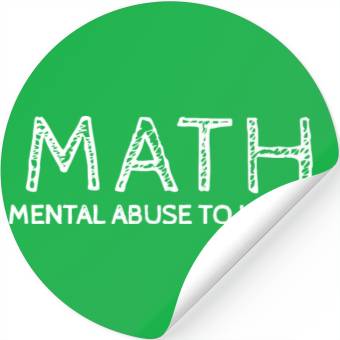 Discover math mental abuse to human Stickers