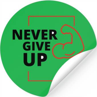 Discover Never give up Stickers