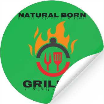 Discover Natural Born Griller Stickers