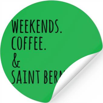 Discover Weekends Coffee And Saint Bernard Stickers