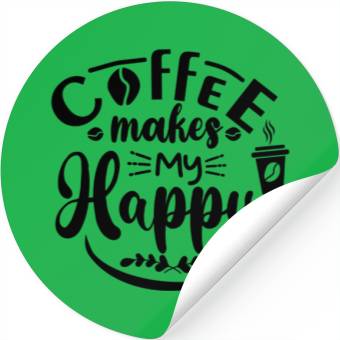 Discover COFFEE MAKES ME HAPPY Stickers