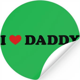 Discover I Love Daddy Stickers