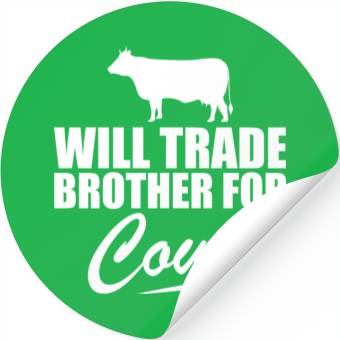 Discover Cow - Will trade brother for cows Stickers