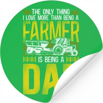 Discover Farming Farmer Dad Father Tractor Stickers