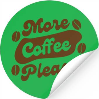 Discover More Coffee Please Stickers