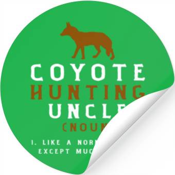 Discover Coyote Hunting Uncle Stickers
