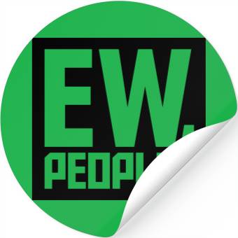 Discover ew people funny quote Stickers