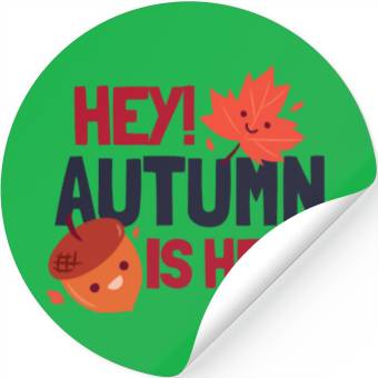 Discover Hey! Autumn is Here Stickers
