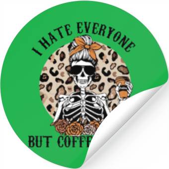 Discover I Hate Everyone But Coffee Helps Stickers