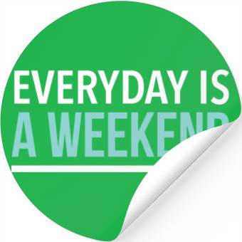 Discover Everyday is a weekend Stickers