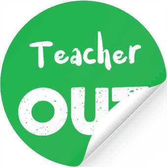 Discover Teacher Out - Retirement Stickers