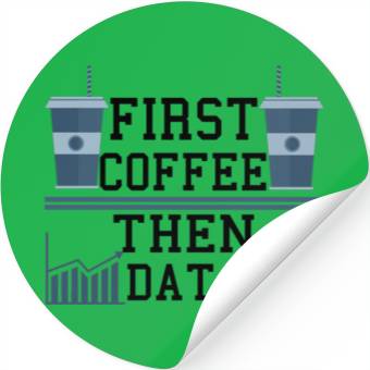 Discover Computer Humor Frist Coffee Then Data Programmer Stickers