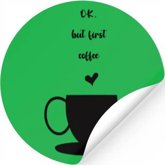 Discover ok but first coffee Stickers