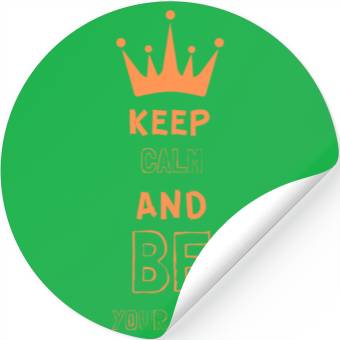 Discover KEEP CALM AND BE YOUR SELF Stickers