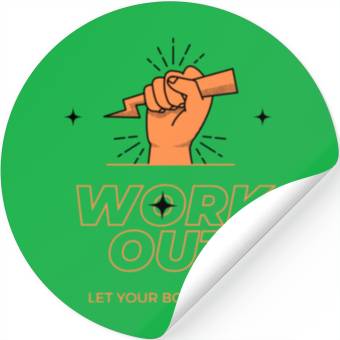 Discover WORK OUT LET YOUR BADY MOVE DES Stickers
