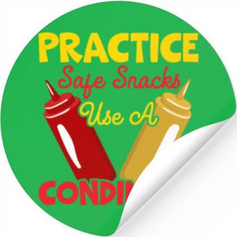Discover Practice Safe Snacks Use A Condiment Ketchup Stickers