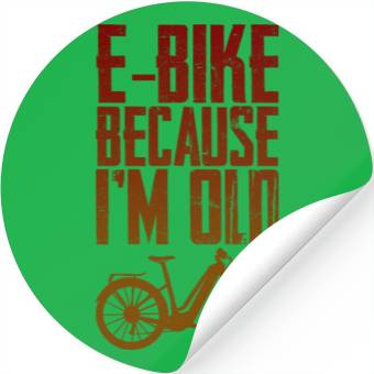Discover E-bike Because I'm Old 4 Stickers