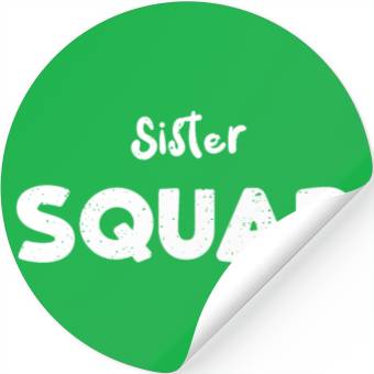 Discover Sister Squad - Sister Stickers